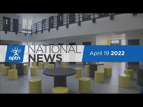 APTN National News April 19, 2022 – Inmates say they aren’t safe with COVID, Mi’kmaq runner