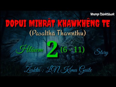 DOPUI PASALTHA TE - 2 (6-11) || Ziaktu : LN Kima Guite