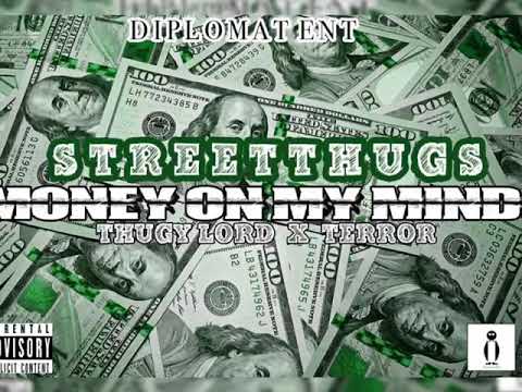 (Street thugs)thugy lord x terror-money on my mind (produce by Aj records)