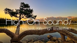 Addal vs Mida feat. KiFi - High (Radio Edit)