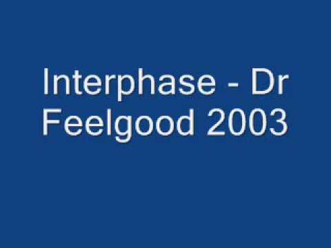 Interphase - Dr Feelgood 2003