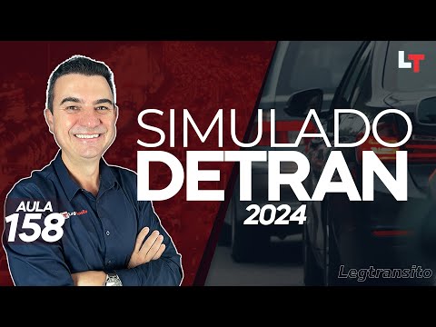 SIMULADO DETRAN QUESTÕES 2024 - AULA 158 #SimuladoLegTransito2024 #Detran2024