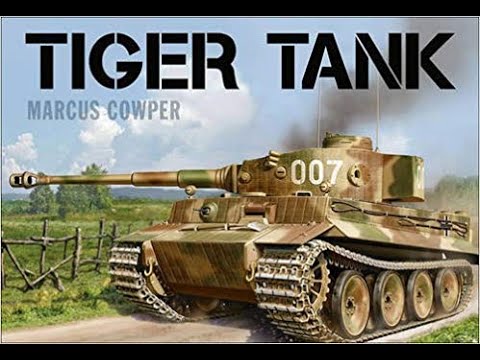 Tiger Tank - It Struck Fear in the Hearts of Allied soldiers