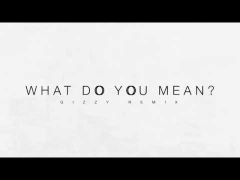 Justin Bieber - What Do You Mean? (GIZZY Remix)