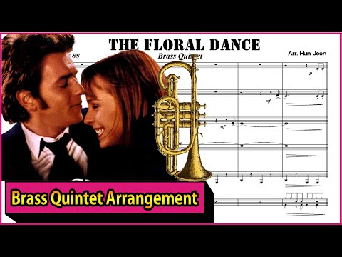 (Brassed Off)  The Floral Dance (Brass Quintet Arrangement)