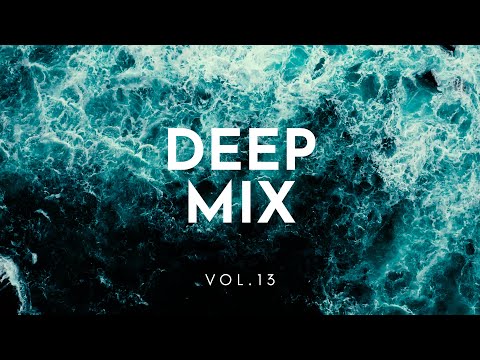 Deep Mix Vol.13 mixed by Luijo - #workmusic, #focusmusic, #flowmusic