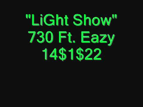 LiGht Show-730 Ft. Eazy