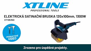 XTline Satinační válcová bruska 1300W + ocelový kartáč válec 120x100x0,3mm XT105350K