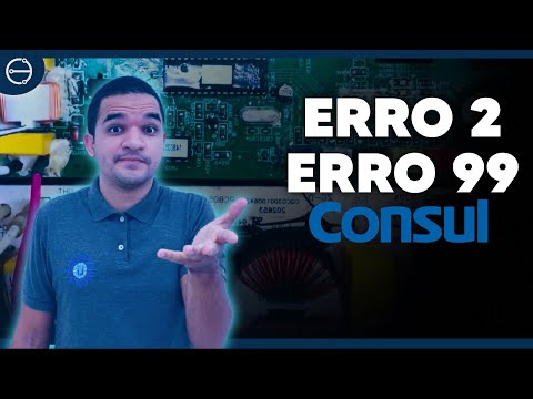 Vídeo: Ao se deparar com Erro 2 / Erro 99 na Consul: 8 passos