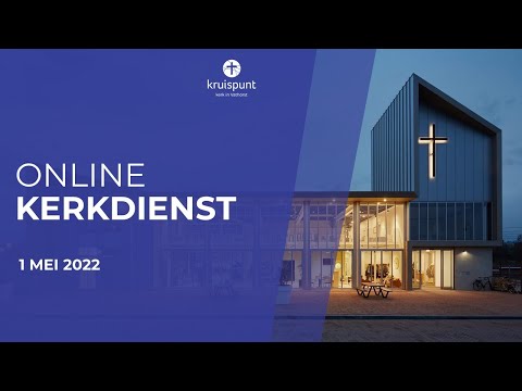 Kerkdienst Kruispunt Vathorst 8 mei 2022 om 9:00 uur