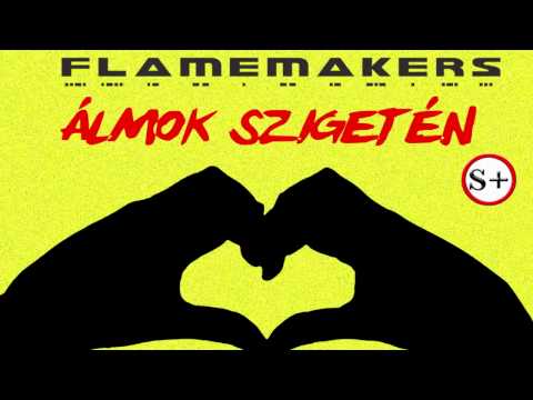 FlameMakers - Álmok szigetén (Hivatalos, dalszöveggel)