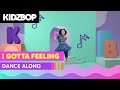 KIDZ BOP Kids - I Gotta Feeling (Dance Along) [KIDZ BOP All-Time Greatest Hits]