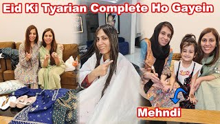 Eid Ki Tayarian Hui Complete l Amna Ka Hua New Hair Cut l Aayat Ko First Time Mehndi Lagai