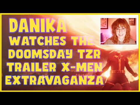 Danika’s DOOMSDAY X-MEN Tzr Trailer Reaction & Rant