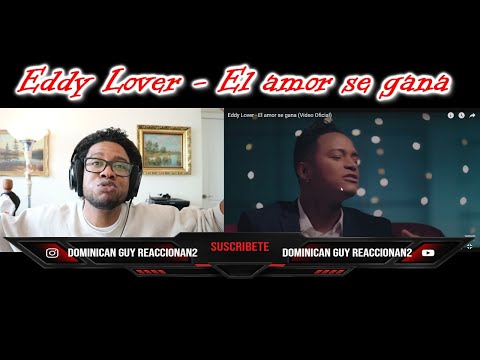 (REACCION) Eddy Lover - El amor se gana