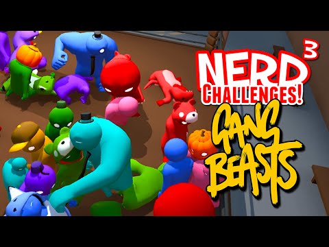 Nerd³ Challenges! Royal Rumble! - Gang Beasts