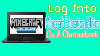 Log into Minecraft Education Edition on a Chromebook