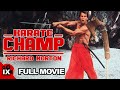 Karate Champ 1990 FULL MARTIAL ARTS MOVIE Richard Norton Rochelle Ashana Toshishiro Obata