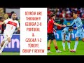 GEORGIA SHOCK PORTUGAL AND ADVANCE GEORGIA 2 0 PORTUGAL CZECHIA 1 2 TÜRKIYE GROUP E EURO 2024