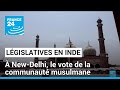 Législatives en Inde : à New-Delhi, le vote de la communauté musulmane • FRANCE 24