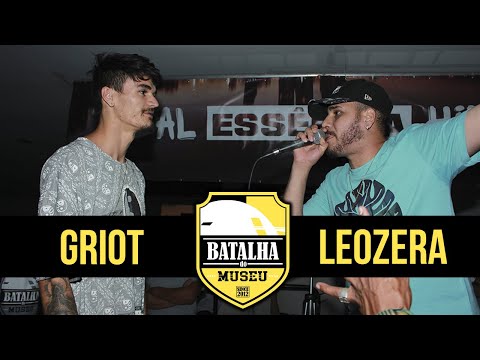 GRIOT X LEOZERA - Batalha do Museu & Real Essência #381 (PRÉ-FASE)