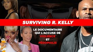 Surviving R. Kelly : Le documentaire qui l&#39;accuse de violence et pédophilie