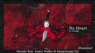 NO HEART (REMIX) - 21 Savage feat. Sauce Walka &amp; Moneybagg Yo