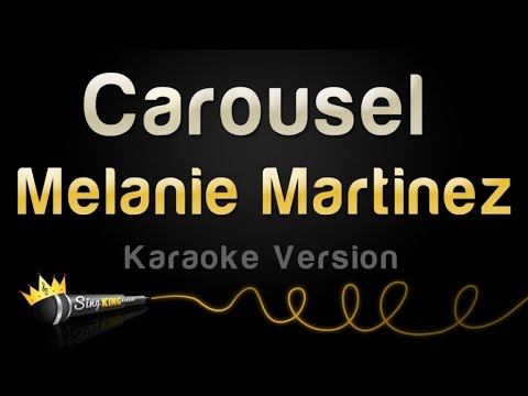 Melanie Martinez - Carousel (Karaoke Version)