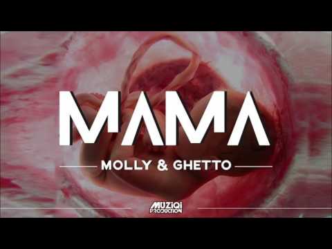 Ghetto feat Molly Mol - Mama