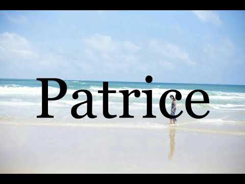 How To Pronounce Patrice🌈🌈🌈🌈🌈🌈Pronunciation Of Patrice