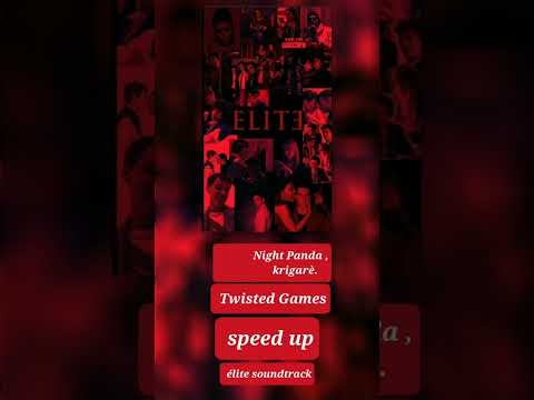 Night Panda , Krigarè Twisted games speed up (élite soundtrack)