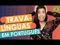 TONGUE-TWISTERS in Portuguese for Pronunciation Practice!