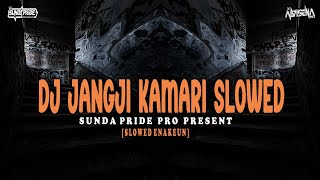 Download lagu DJ JANGJI KAMARI SLOWED - NAZMI NADIA || SUNDA PRIDE PRO PRESENT mp3