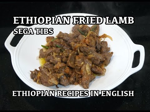 Ethiopian Lamb Recipe - Siga Tibs - Ethiopian Recipes in English - Ethiopian Recipes