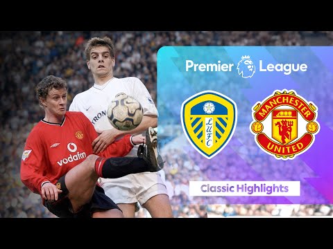 The Greatest Leeds v Man Utd Match? | Classic Premier League Highlights