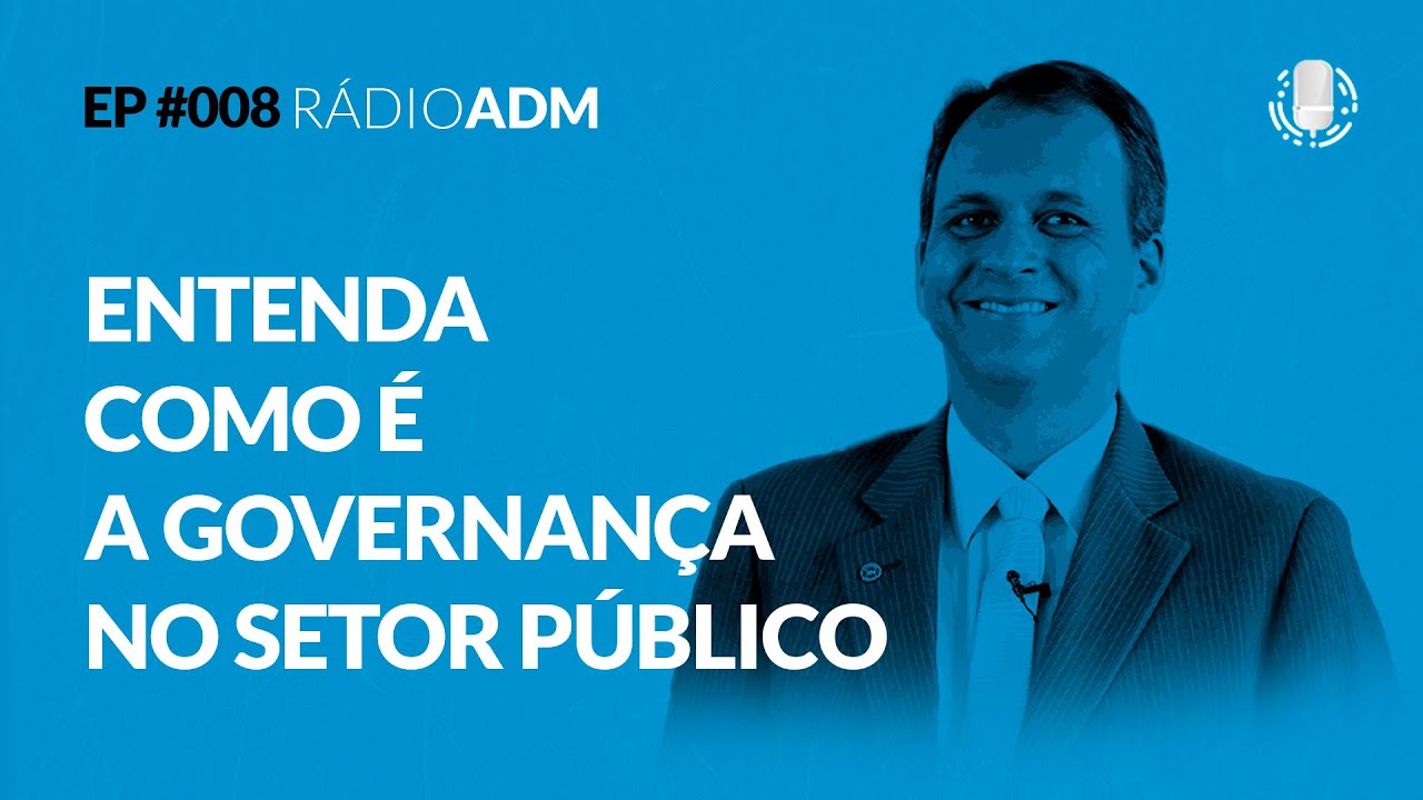 #008:Entenda como é a Governança no Setor Público