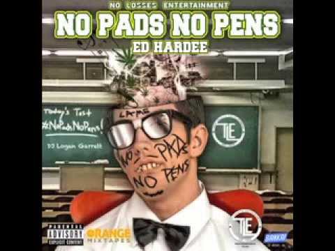 Ed Hardee - Smoking Dope (No Pads No Pens Mixtape)