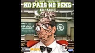 Ed Hardee - Smoking Dope (No Pads No Pens Mixtape)