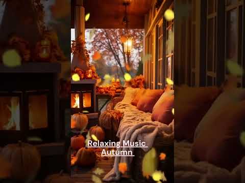 Beautiful Relaxing Fall Autumn, Peaceful Soothing instrumental Music, Ambiance Music in October