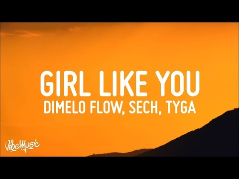 Dimelo Flow, Sech, Tyga, J.I - Girl Like You (Lyrics/Letra)  | 25 Min