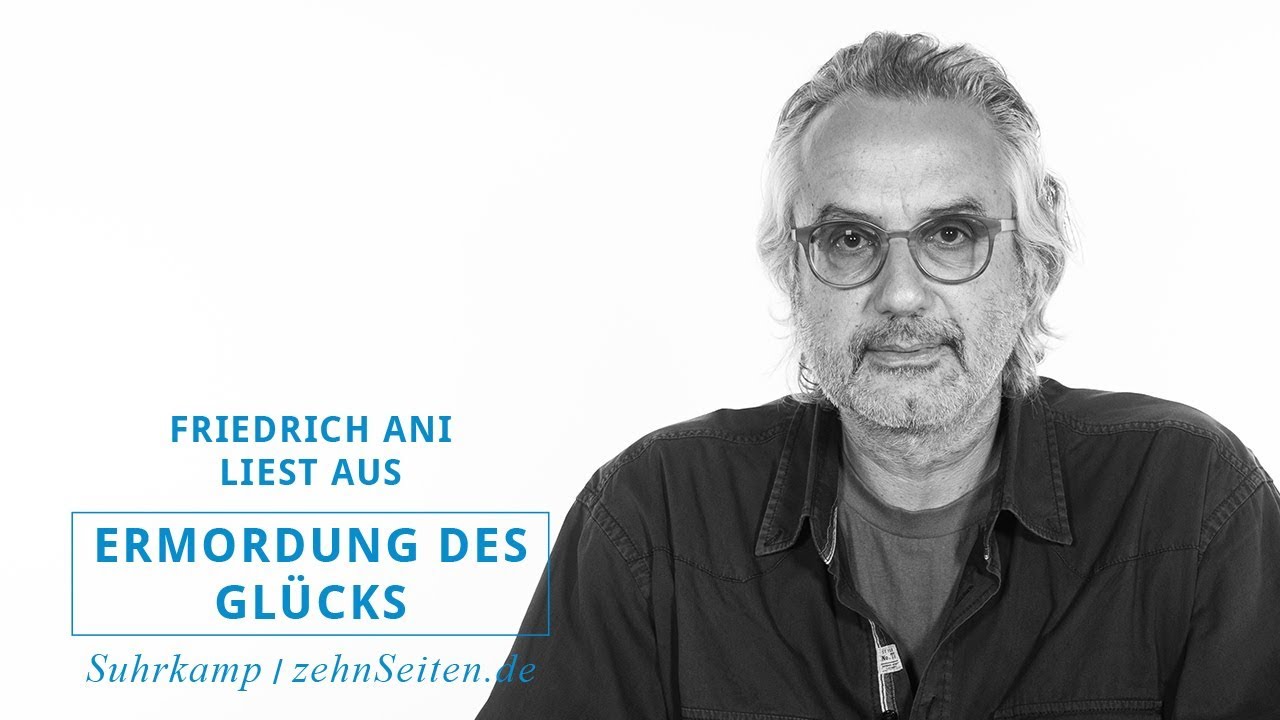 Friedrich Ani: <i>Ermordung des Glücks</i> (Lesung)