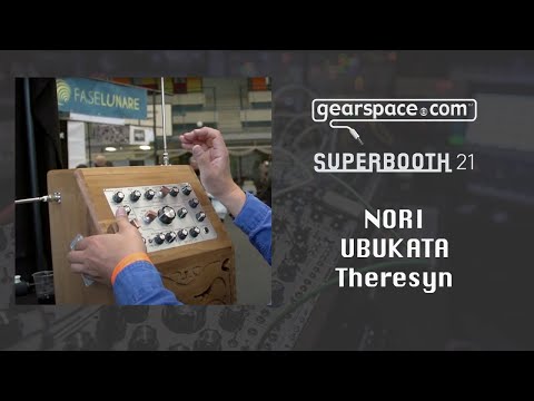 Nori Ubukata Theresyn - Gearspace @ Superbooth 2021