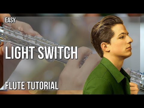 How to play Light Switch by Charlie Puth on Flute (Tutorial)