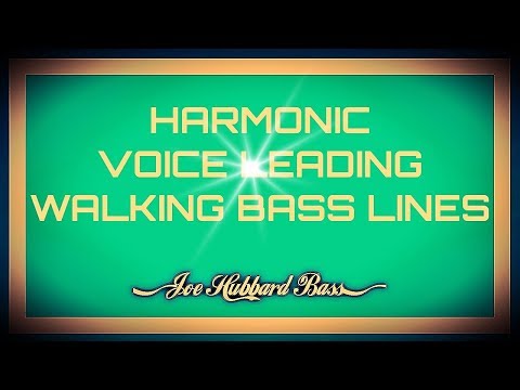 Harmonic Voice Leading for Walking Bass Lines | Joe Hubbard Bass