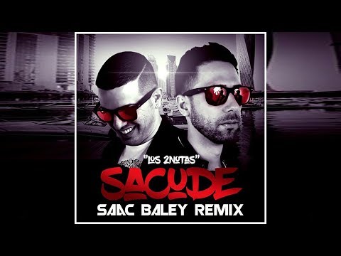 Los 2Notas - Sacude (Saac Baley Remix)