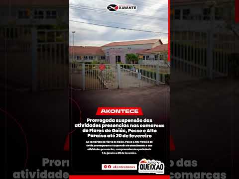 Prorrogada suspensão das atividades presencias nas comarcas de Flores de Goiás, Posse e Alto Paraíso