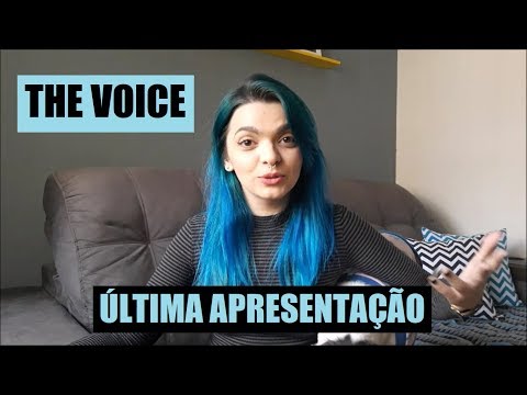 THE VOICE BRASIL - ÚLTIMA APRESENTAÇÃO + BÔNUS
