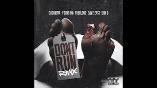 Casanova - Don't Run (Remix) (feat. Young MA, Fabolous, Dave East &amp; Don Q) 432 Hz