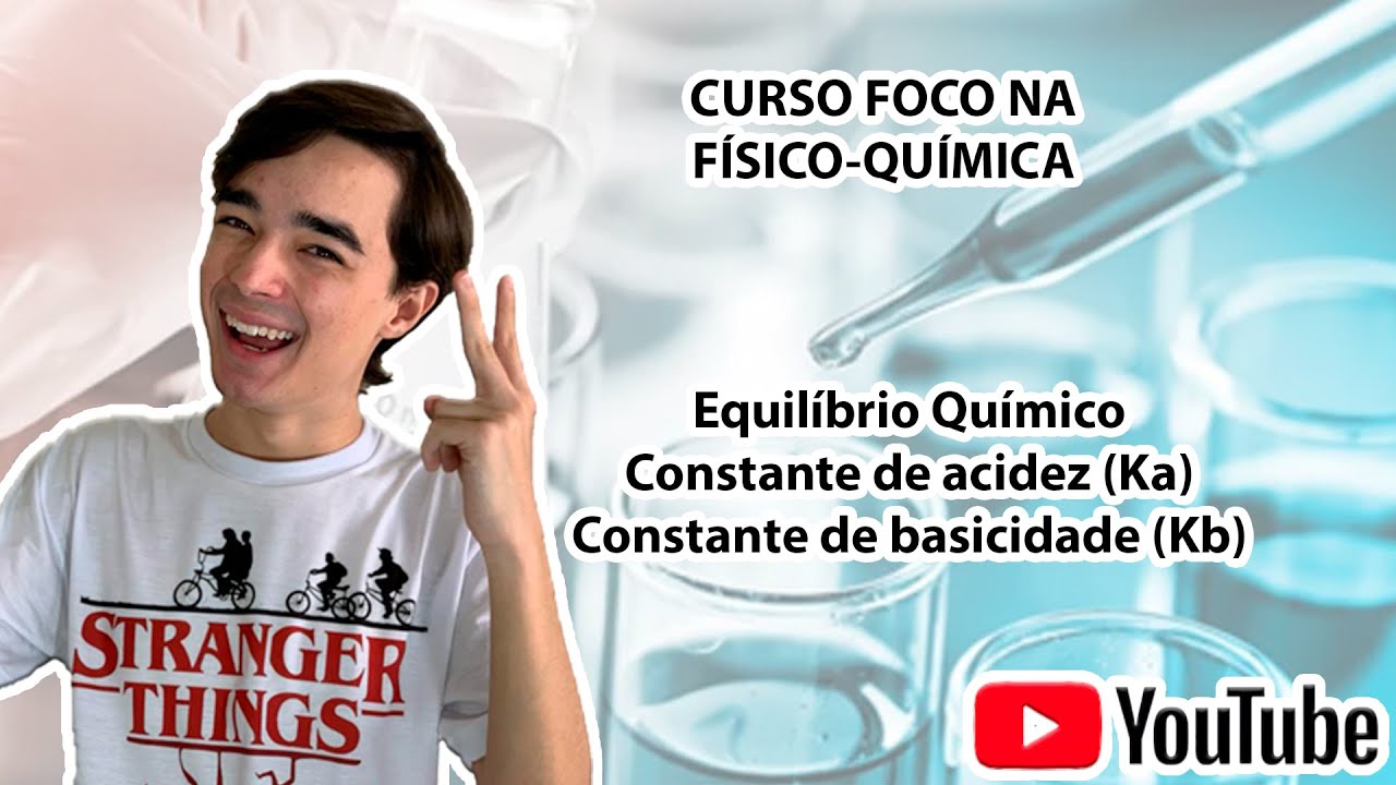 Equilíbrio Iônico - Constante de Acidez e Basicidade (Ka e Kb)