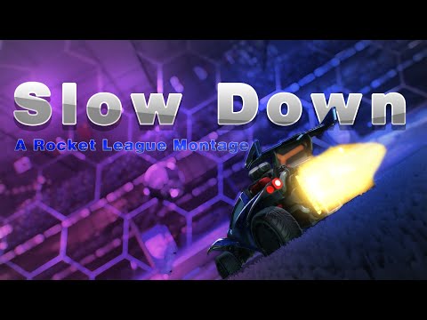 Slow Down - A Rocket League Montage - Edited By Storm_rl (Client Work)